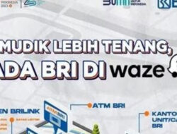 BRI Gandeng Waze Beri Informasi Layanan Perbankan untuk Pemudik